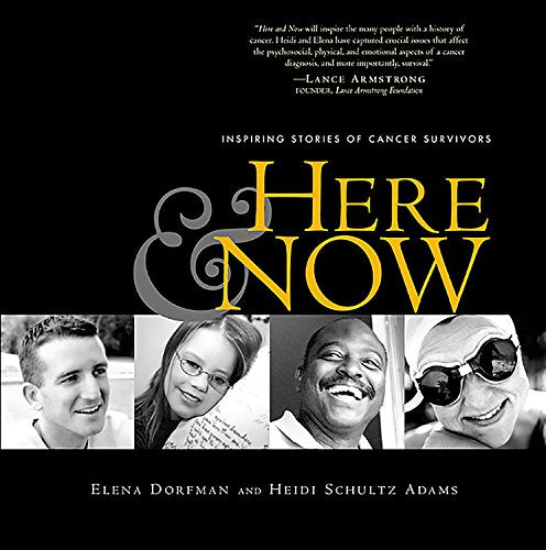 Here and Now: Inspiring Stories of Cancer Survivors,Used