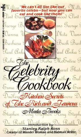The Celebrity Cookbook: Kitchen Secrets of the Rich and Famous,Used