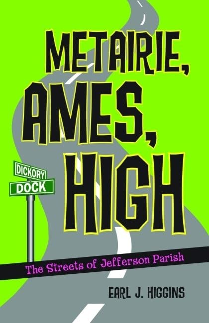 Metairie, Ames, High: The Streets Of Jefferson Parish,Used