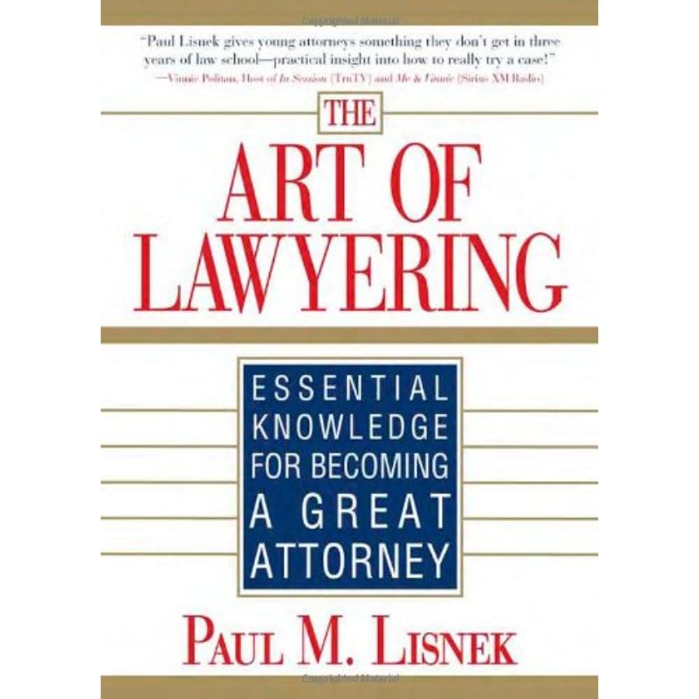 The Art of Lawyering: Essential Knowledge for Becoming a Great Attorney,Used