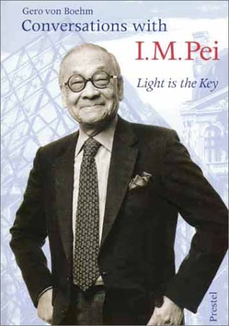 Conversations with I.M. Pei: Light is the Key,Used