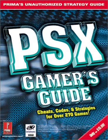 Psx Gamer'S Guide Vol. 1: Prima'S Unauthorized Strategy Guide