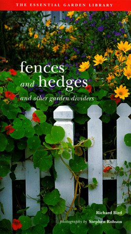 Fences and Hedges: And Other Garden Dividers (Garden Project Workbooks),Used