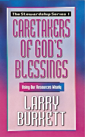 Caretakers of God's Blessing: Using Our Resources Wisely (The Stewardship Series),Used