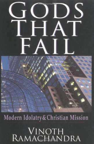 Gods That Fail: Modern Idolatry & Christian Mission,Used