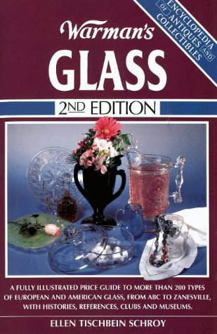 Warman's Glass (Encyclopedia of Antiques and Collectibles),Used