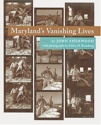 Maryland'S Vanishing Lives (Maryland Paperback Bookshelf S),New