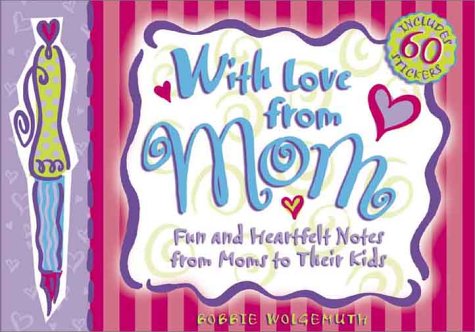 With Love from Mom: Fun and Heartfelt Notes from Moms to Their Kids,Used