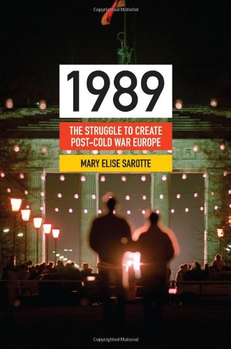 1989: The Struggle to Create PostCold War Europe (Princeton Studies in International History and Politics, 133),Used