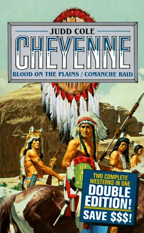 Blood On The Plains/Comanche Raid (The Cheyenne Series),Used