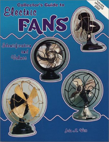 Collector'S Guide To Electric Fans: Identification And Values,Used