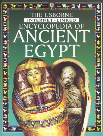 The Usborne InternetLinked Encyclopedia of Ancient Egypt (History Encyclopedias),Used