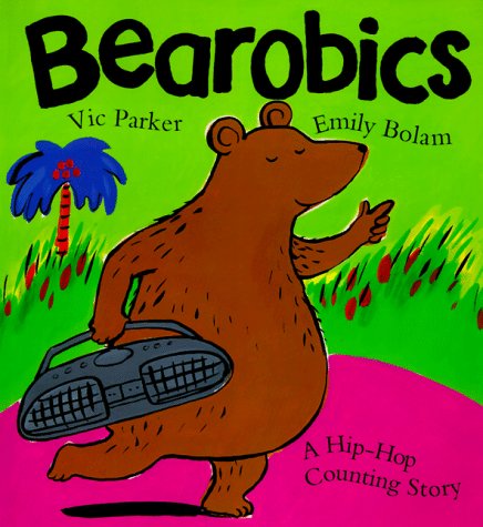 Bearobics: A Hiphop Counting Story,New