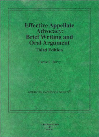 Effective Appellate Advocacy: Brief Writing and Oral Argument (American Casebook Series),New