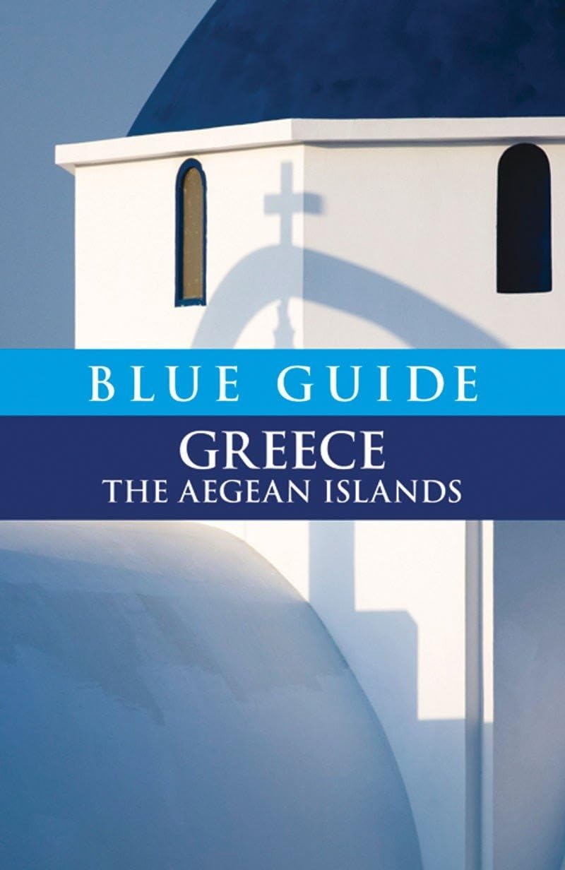 Blue Guide Greece: The Aegean Islands (Travel Series),Used