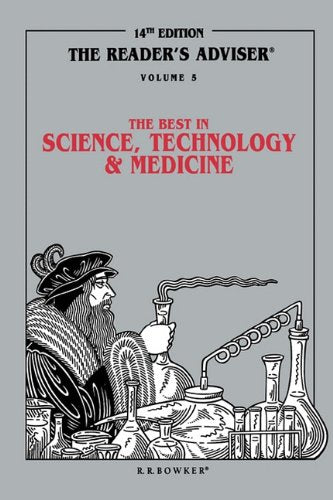 Reader's Adviser : Vol.5 The Best in Science, Technology and Medicine,Used
