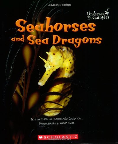 Seahorses And Sea Dragons (Undersea Encounters),Used
