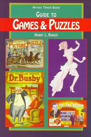 Antique Trader's Guide to Games & Puzzles,Used