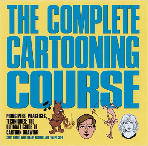 The Complete Cartooning Course: Principles, Practices, Techniques,Used