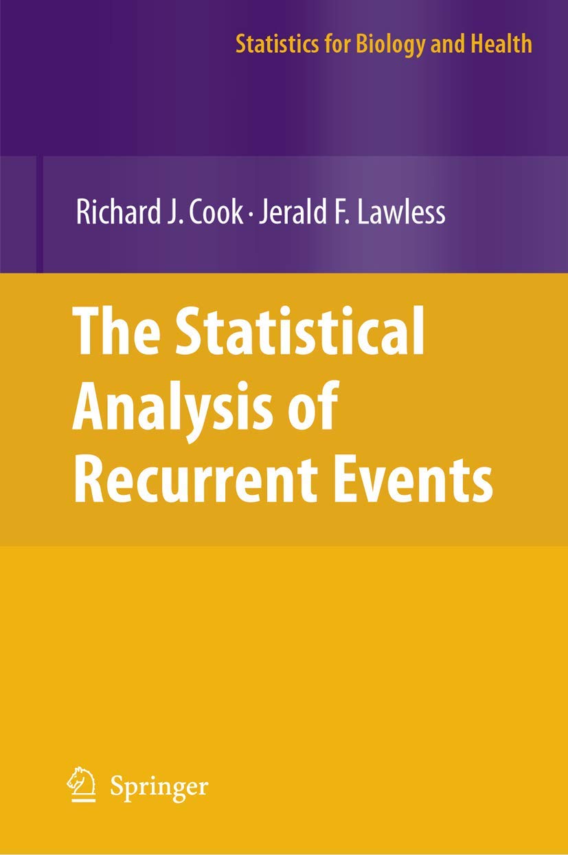 The Statistical Analysis of Recurrent Events (Statistics for Biology and Health),Used