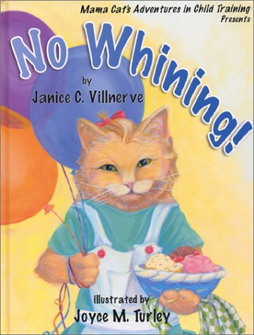 Mama Cat'S Adventures In Child Training Presents: No Whining,Used