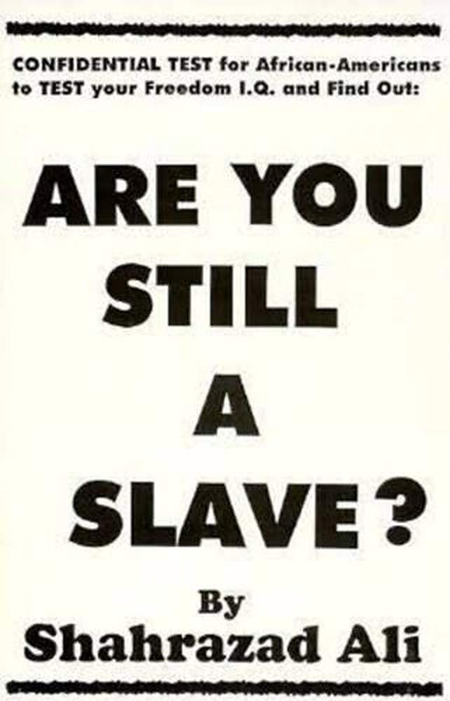 Are You Still a Slave?,New