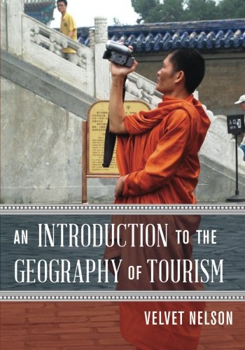 An Introduction to the Geography of Tourism,New