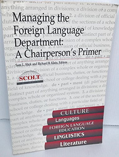 Managing the Foreign Language Department: A Chairpersons Primer,Used