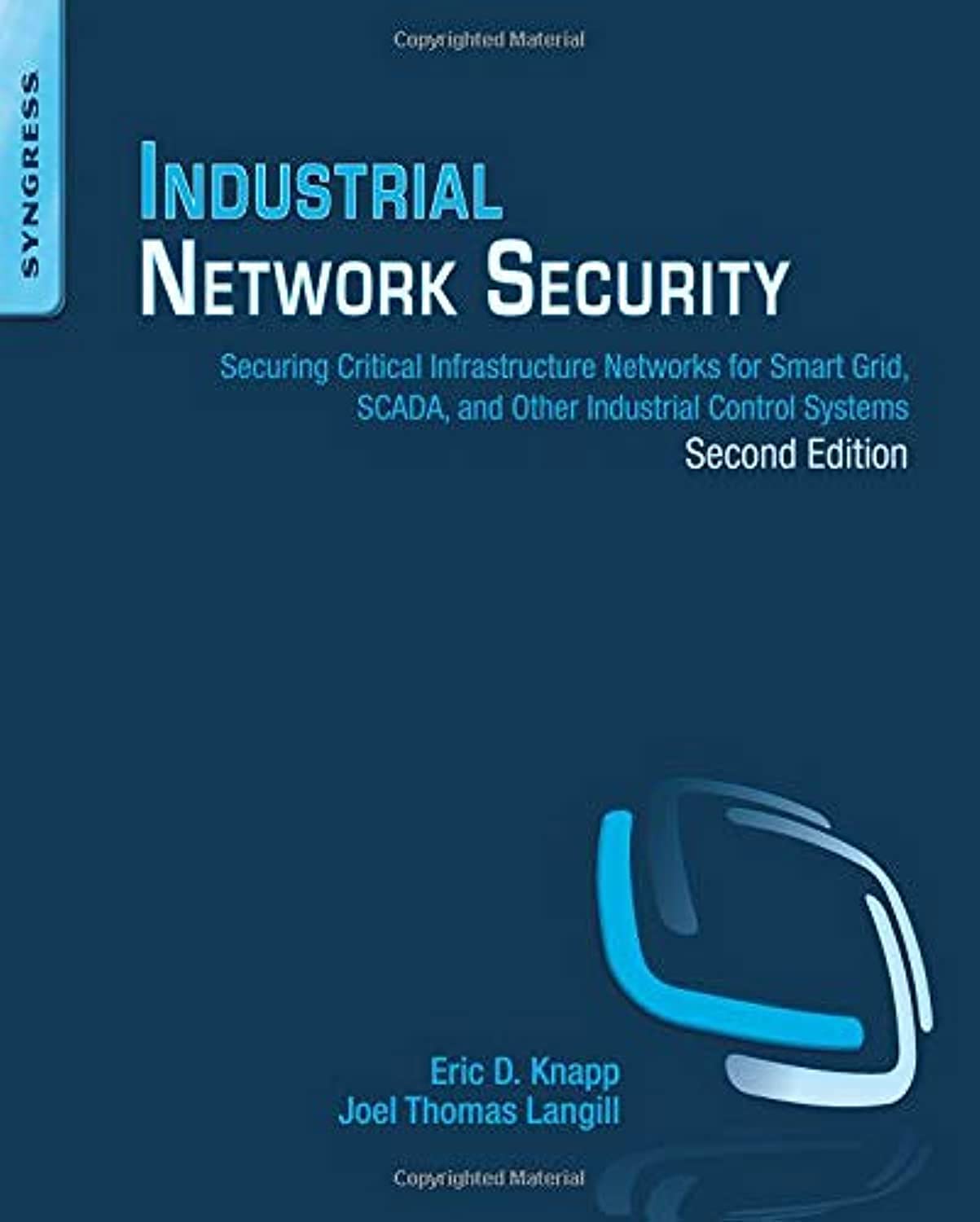 Industrial Network Security: Securing Critical Infrastructure Networks For Smart Grid, Scada, And Other Industrial Control Syste,Used