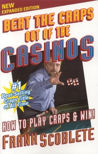 Beat the Craps Out of the Casinos: How to Play and Win,Used
