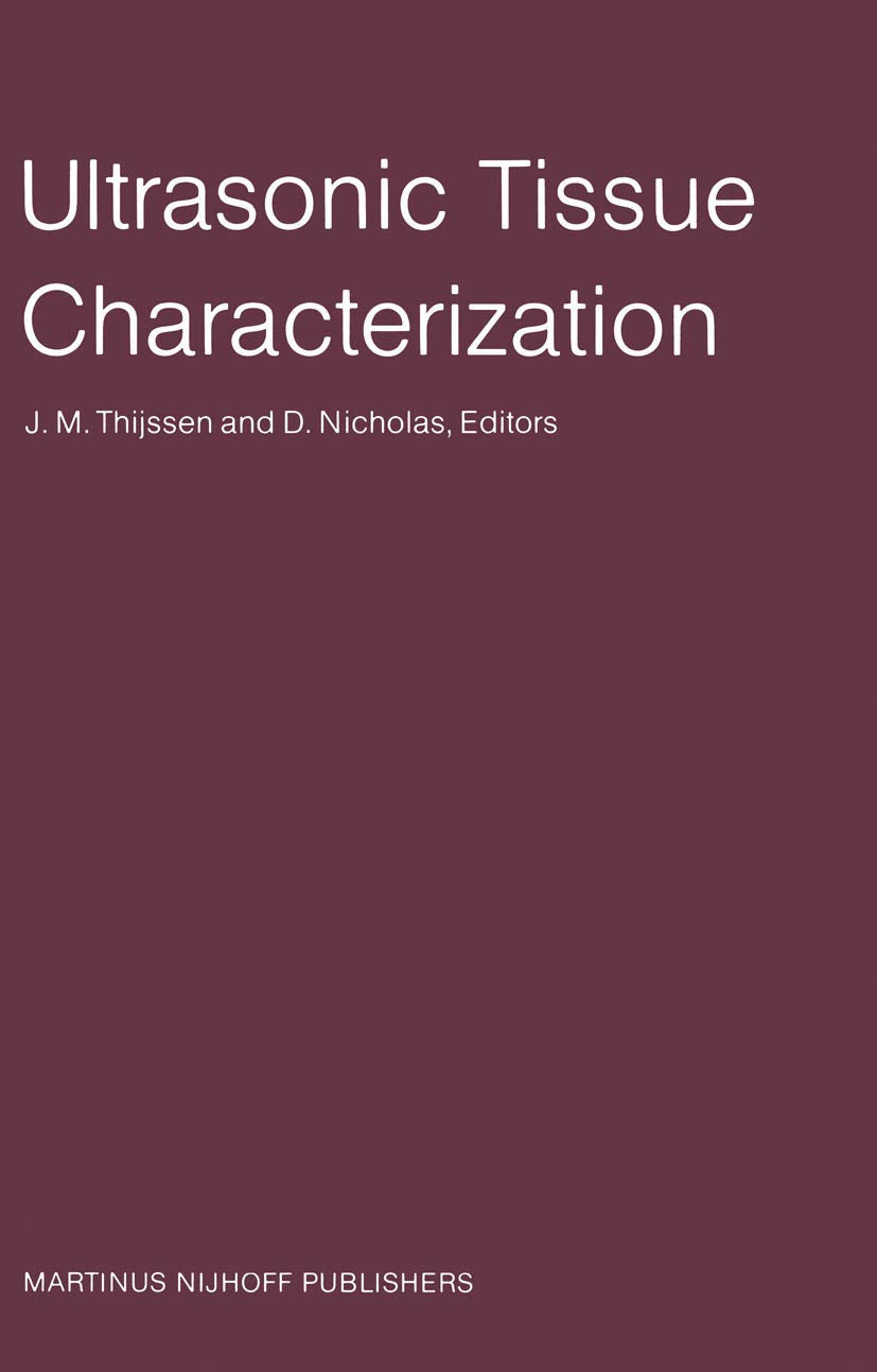 Ultrasonic Tissue Characterization: Proceedings of the Second European Communities Workshop 30 November  2 December 1981, Nijme,Used
