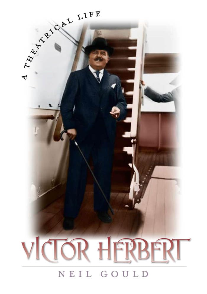 Victor Herbert: A Theatrical Life,Used