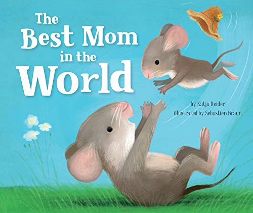 The Best Mom In The World! (Clever Family Stories)