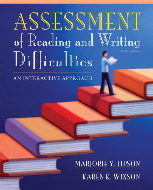 Assessment of Reading and Writing Difficulties: An Interactive Approach,New
