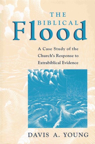 The biblical Flood: A case study of the Church's response to extrabiblical evidence,Used