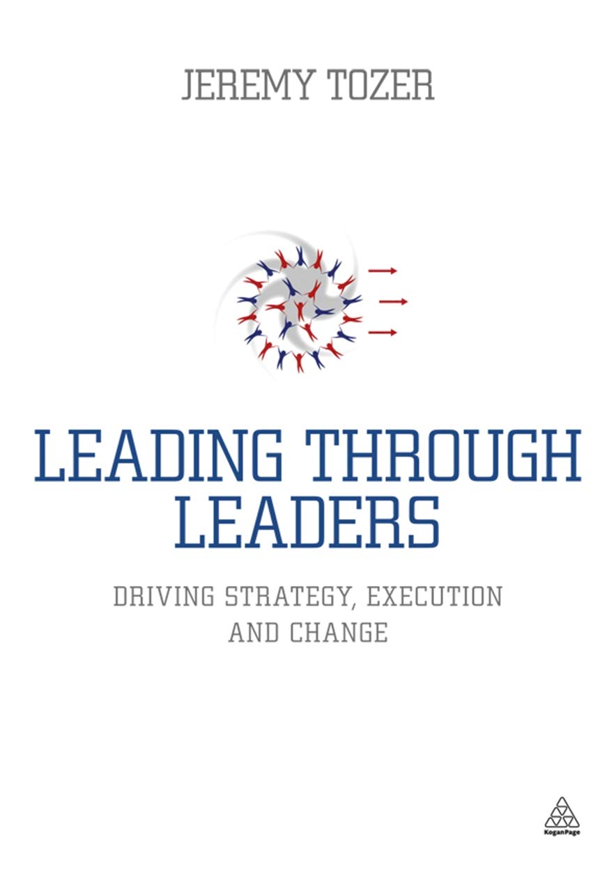 Leading Through Leaders: Driving Strategy, Execution and Change,Used