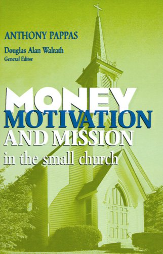 Money, Motivation, and Mission in the Small Church,Used