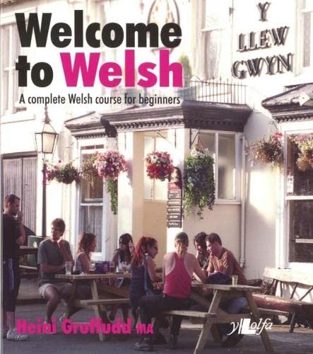 Welcome to Welsh: A Complete Welsh Course for Beginners,Used