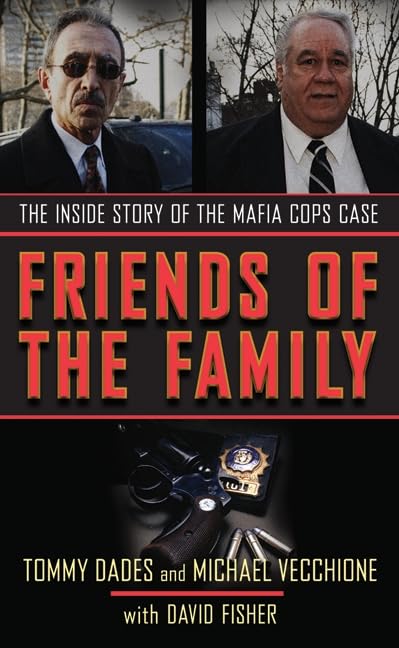 Friends of the Family: The Inside Story of the Mafia Cops Case,Used