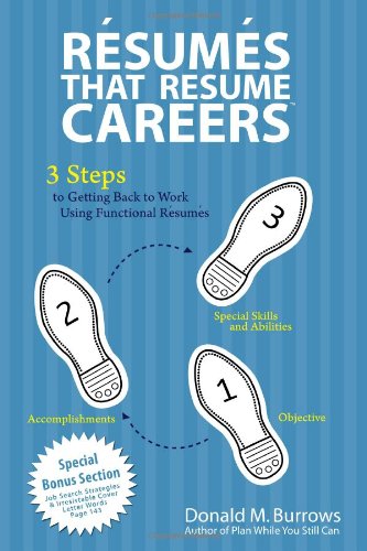 Rsums That Resume Careers: 3 Steps to Getting Back to Work Using Functional Rsums,Used