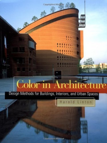 Color In Architecture : Design Methods For Buildings, Interiors, And Urban Spaces,Used