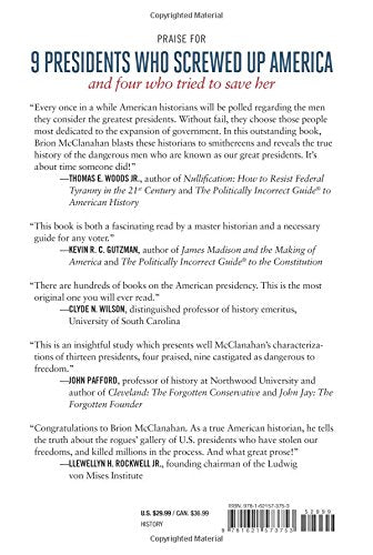 9 Presidents Who Screwed Up America: And Four Who Tried to Save Her,New