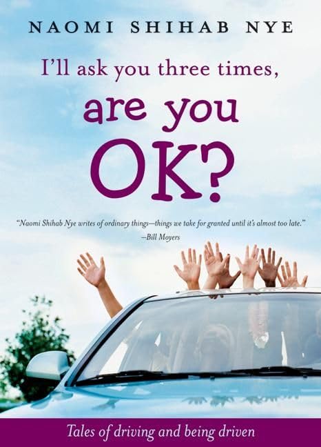 I'll Ask You Three Times, Are You OK?: Tales of Driving and Being Driven,New
