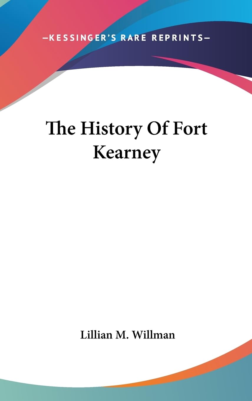 The History Of Fort Kearney,New