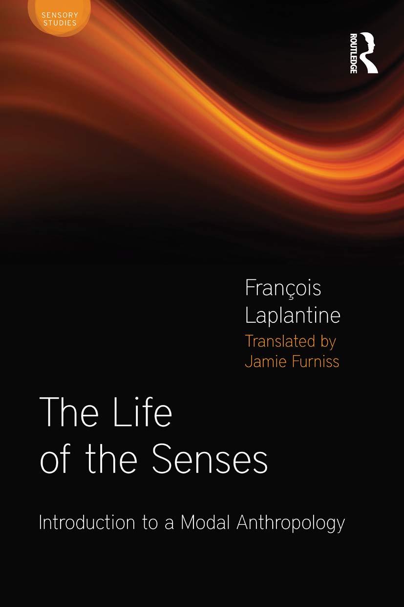 The Life of the Senses (Sensory Studies),Used