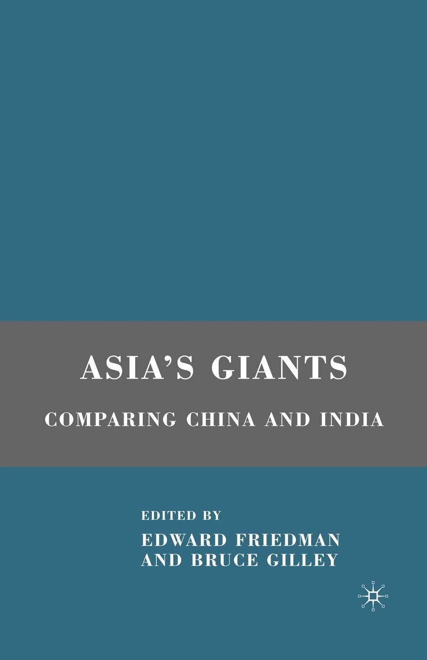 Asia'S Giants: Comparing China And India,New