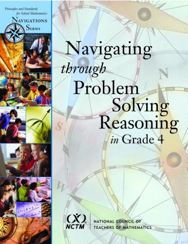 Navigating Through Problem Solving And Reasoning In Grade 4 (Principles And Standards For School Mathematics Navigations),Used