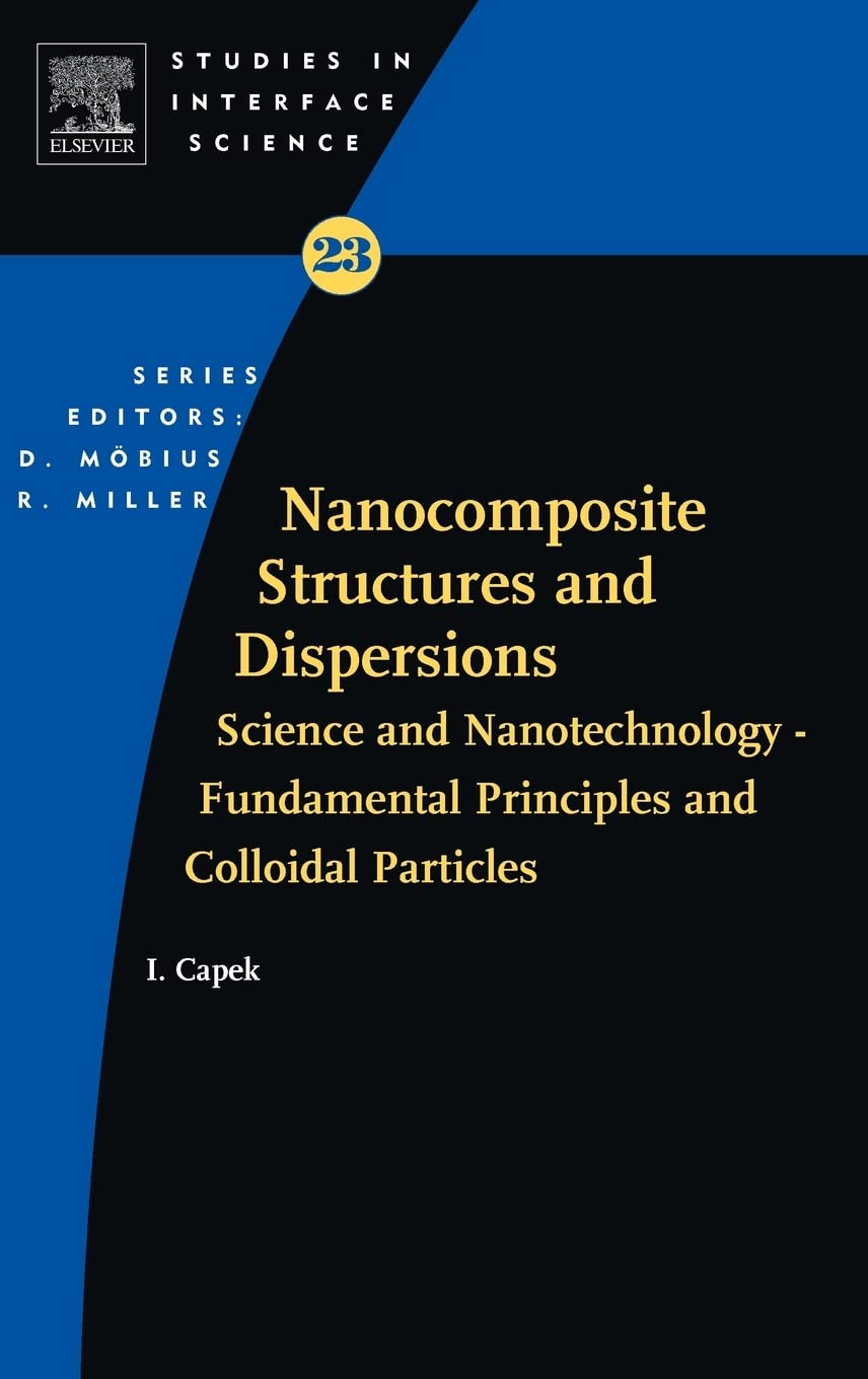 Nanocomposite Structures And Dispersions (Studies In Interface Science),New
