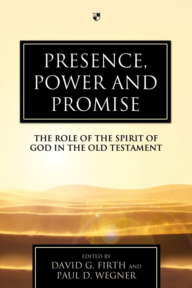 Presence, Power and Promise: The Role Of The Spirit Of God In The Old Testament,Used