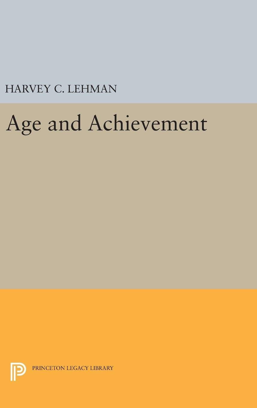 Age And Achievement (Princeton Legacy Library),Used